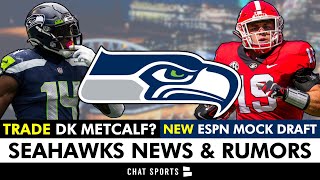 Seattle Seahawks Rumors: Trade DK Metcalf? + NEW ESPN NFL Seahawks Mock Draft Ft. Brock Bowers
