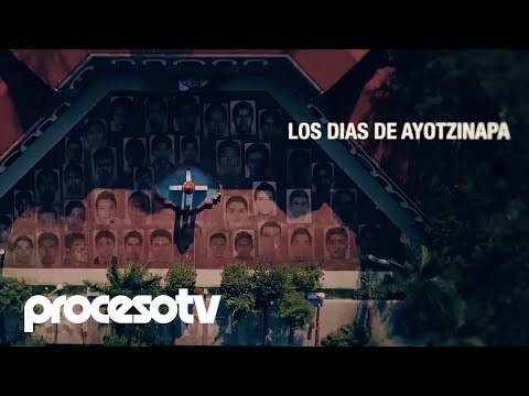 Los días de Ayotzinapa'