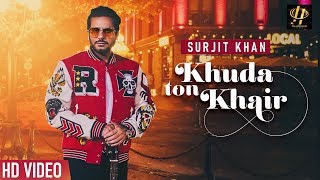 Khuda Ton Khair – Surjit Khan Video HD