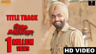 Saab Bahadar Title Track – Nachhatar Gill Video HD
