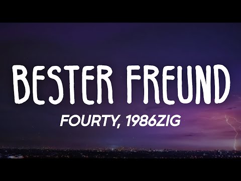 FOURTY & 1986zig - BESTER FREUND (Lyric Video)