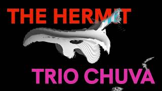 Trio Chuva &amp; The Hermit - Art School Live