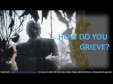 John Reed - How Do You Grieve? (Ft. Duncan Reed & Ali Karim)