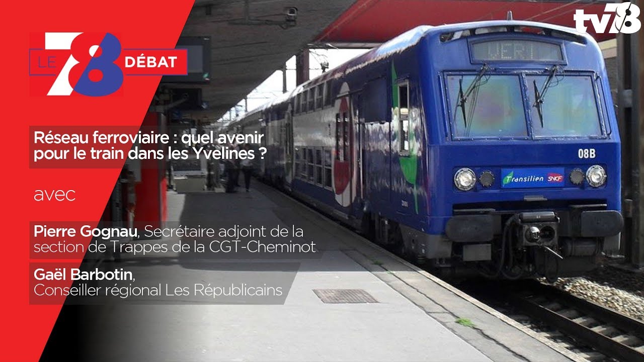 7/8 Débat – Réseau ferroviaire : quel avenir pour le train dans les Yvelines ?