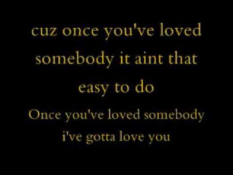 Once You've Loved Somebody