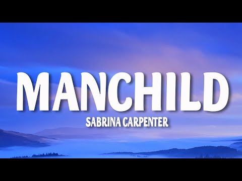Sabrina Carpenter - Manchild (Lyrics)