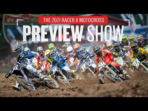 2021 Racer X Pro Motocross Preview Show: Episode 1 - 250 Class