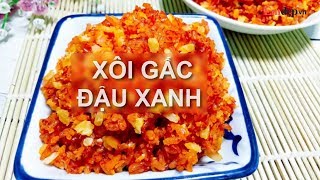 Cách làm XÔI GẤC ĐẬU XANH  ngon miệng, đẹp mắt