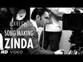 Lootera Zinda Song Making (Official) | Ranveer Singh, Sonakshi Sinha