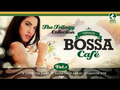 Vintage Bossa Café - The Trilogy! - Full Album - Vol.1 - Vol. 2 - Vol. 3