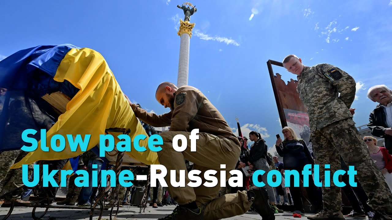 Slow pace of Ukraine-Russia conflict