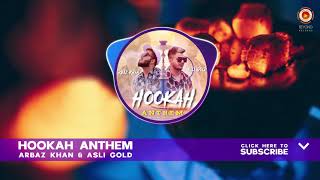Hookah Anthem - Arbaz Khan