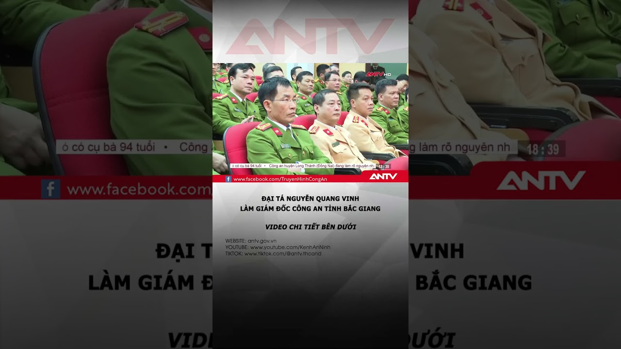 Công bố quyết định bổ nhiệm Giám đốc Công an tỉnh Bắc Giang #antv #shorts #tintuc #bocongan