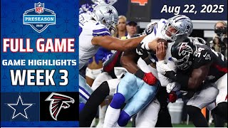 DALLAS COWBOYS vs ATLANTA FALCONS FULL GAME Highlights | NFL Preseason 2025 Week 3