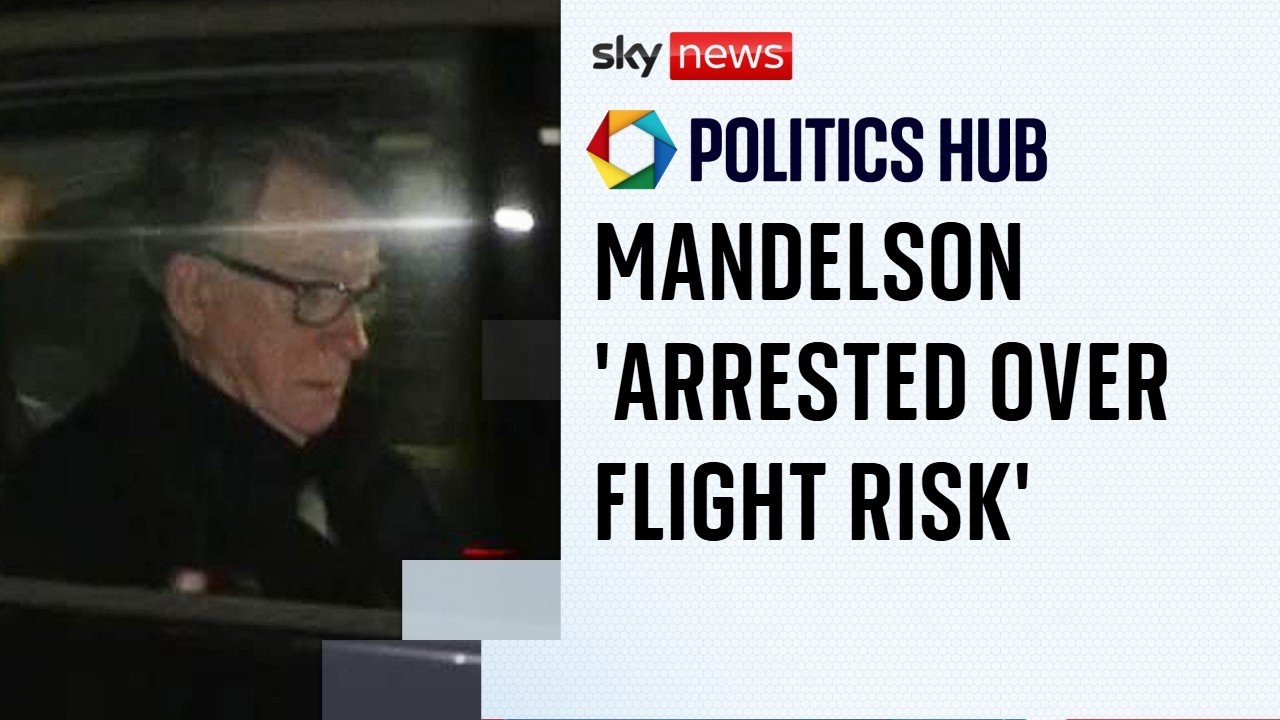 Mandelson arrested due to 'baseless' flight risk claim, says lawyer