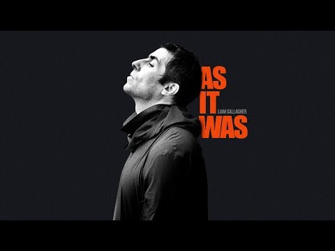 Liam Gallagher: As It Was'