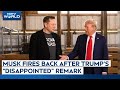 Trump Latest News | Musk Fires Back After Trumps Disappointed Remark, Slams Ingratitude