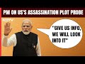 PM Modi Responds To Alleged Assassination Plot Probe By US