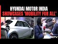 Hyundai Motor India Showcases Hyundais Dedicated EV Platform E-GMP