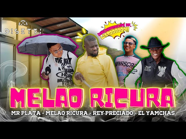 Melao Ricura - Mr Plata X Rey Preciado X El Yamcha`s X Melao Ricura (Video Oficial)