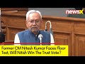 Nitish Faces Crucial Floor Test | Will Nitish Win The Trust Vote? | NewsX