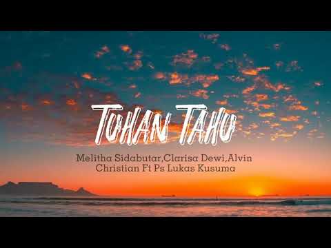 Upload mp3 to YouTube and audio cutter for Tuhan Tahu-Lirik||Melitha Sidabutar, Clarisa Dewi,Alvin Christian Ft. Ps. Lukas Kusuma download from Youtube