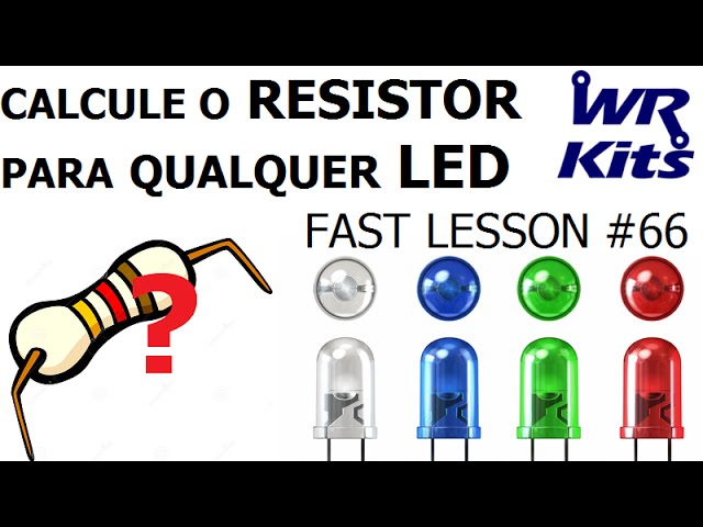 CALCULE O RESISTOR PARA QUALQUER LED | Fast Lesson #66
