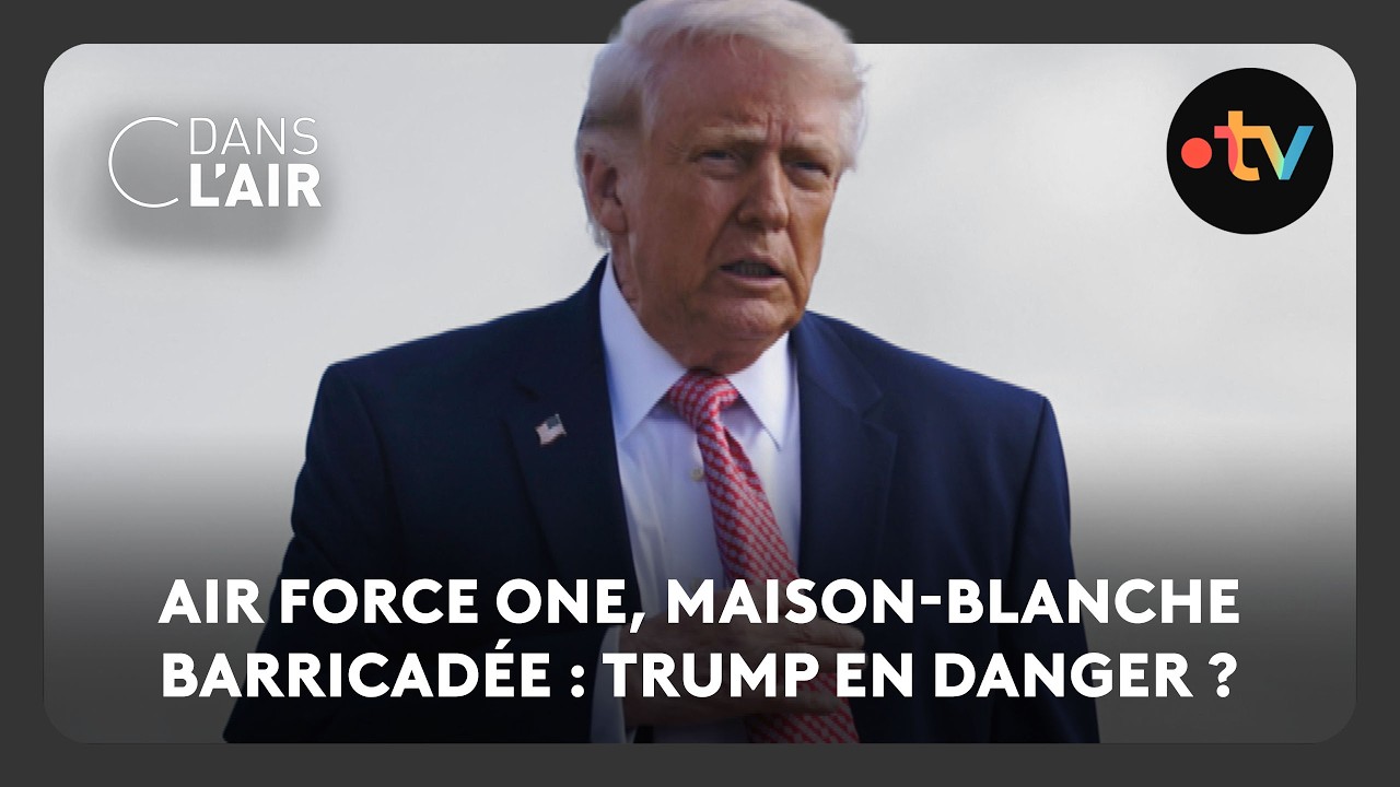 Air Force One, Maison-Blanche barricadée : Trump en danger ?
