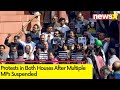 Protests in Both Houses | After Multiple MPs Suspended | NewsX