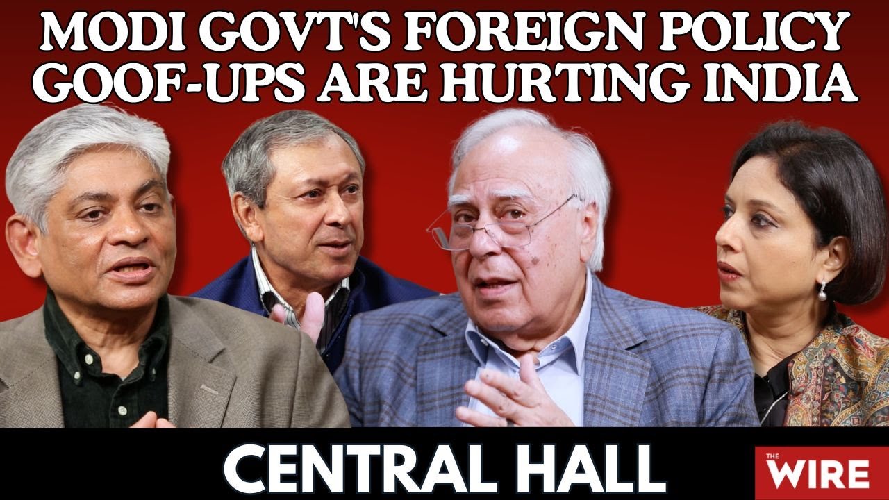 Modi Govt's Foreign Policy Goof-Ups Are Hurting India | Central Hall