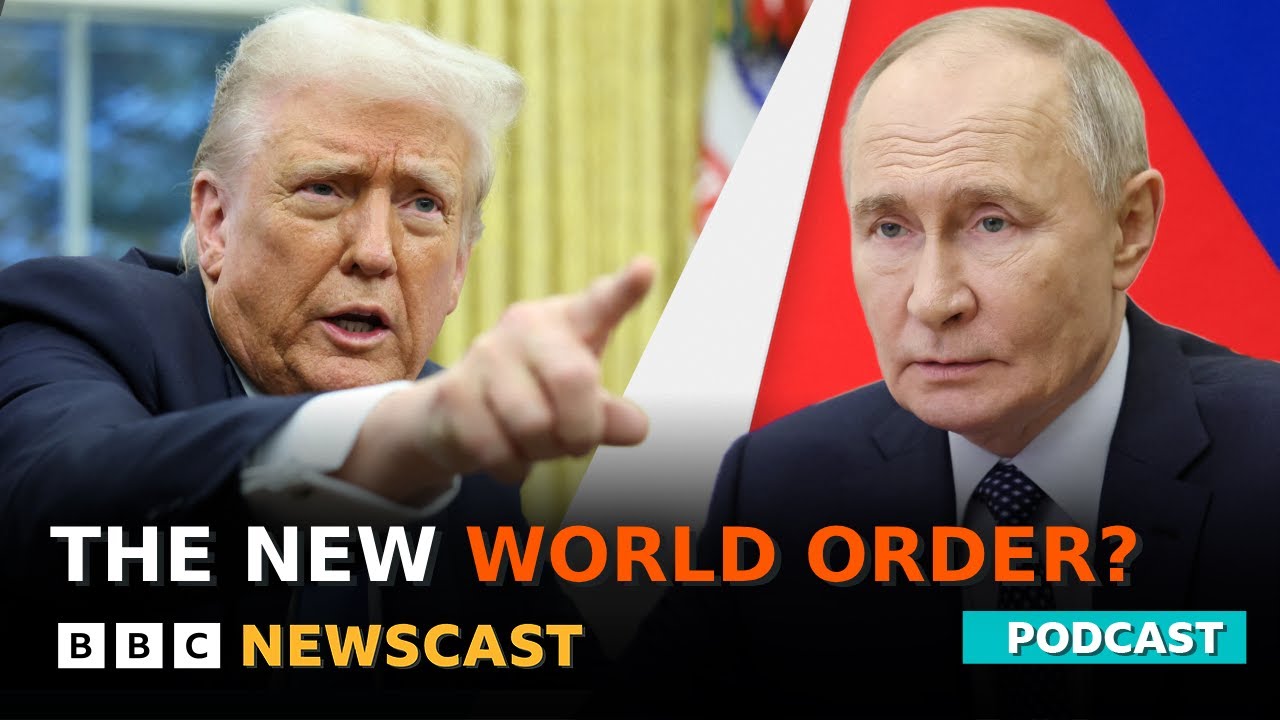 Does Trump and Putin's Potential Ukraine Deal Mean the Start of a New World Order? | BBC Newscast