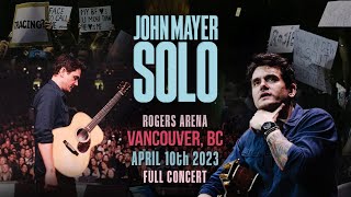 John Mayer SOLO live in Vancouver | 10 APRIL 2023 | FULL CONCERT