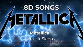 Metallica: Until It Sleeps🎧 🎧 🎧  8D MUSIC headphones #metallica #8dsongs #8d #8daudio #8dmusic