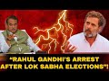 Assam CM: Rahul Gandhis Arrest After Lok Sabha Elections | News9