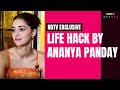 Going Through a Breakup? Ananya Panday Shares A Life Hack | Kho Gaye Hum Kahan