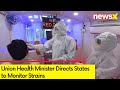 Union Health Minister Directs States to Monitor Strains | Country Reports Increase | NewsX