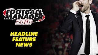 Football Manager 2018 - Alcune novità del nuovo manageriale