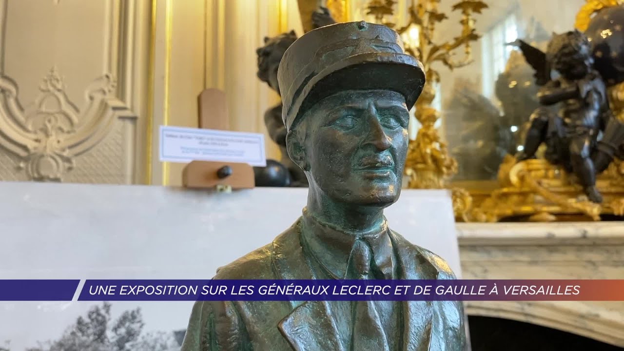 Yvelines | Une exposition sur les généraux Leclerc et De Gaulle à Versailles
