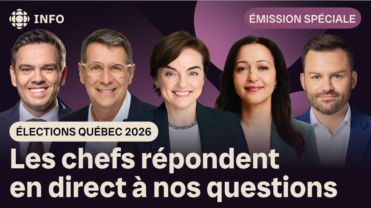 Élections Québec 2026 : notre émission spéciale Cinq chefs, une élection