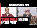 Senior Lawyer On Hindenburg Order: Court Upheld Integrity Of SEBI Probe