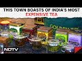 Darjeeling Tea | Darjeeling Boasts Of Indias Most Expensive Tea At Rs 1.5 Lakh Per kg