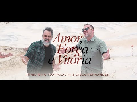 Fernando Vinhote e Diego Fernandes lançam o clipe da música “Amor, Força e Vitória”