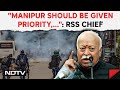RSS Mohan Bhagwat Speech | RSS Chief: Manipur Should Be Given Priority, Violence Should Be Stopped
