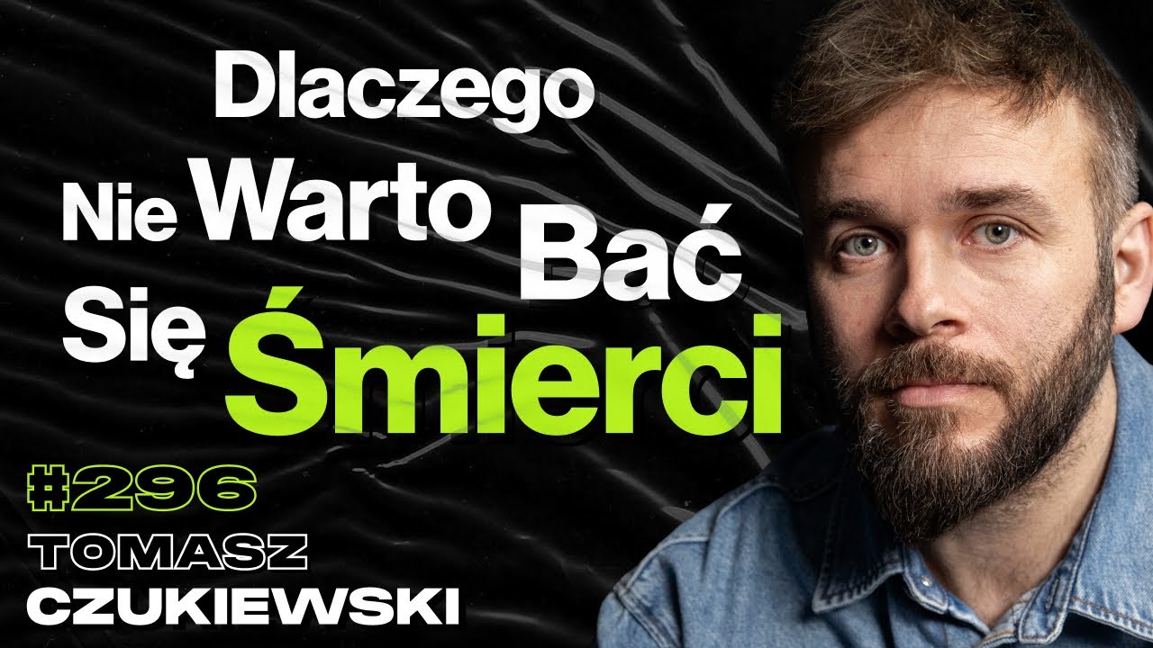 #296 How Does the Media Manipulate Attention? How Does Brushing on Death Change the Psyche? - Tomasz Czukiewicz