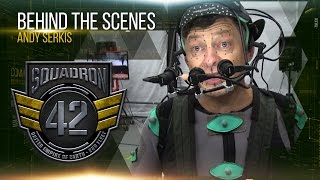 Star Citizen - Squadron 42: Behind the Scenes - Andy Serkis