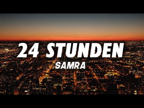 SAMRA - 24 STUNDEN (Lyrics)