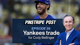 Yankees trade for star Cody Bellinger! | Emergency Pinstripe Post Ep. 39