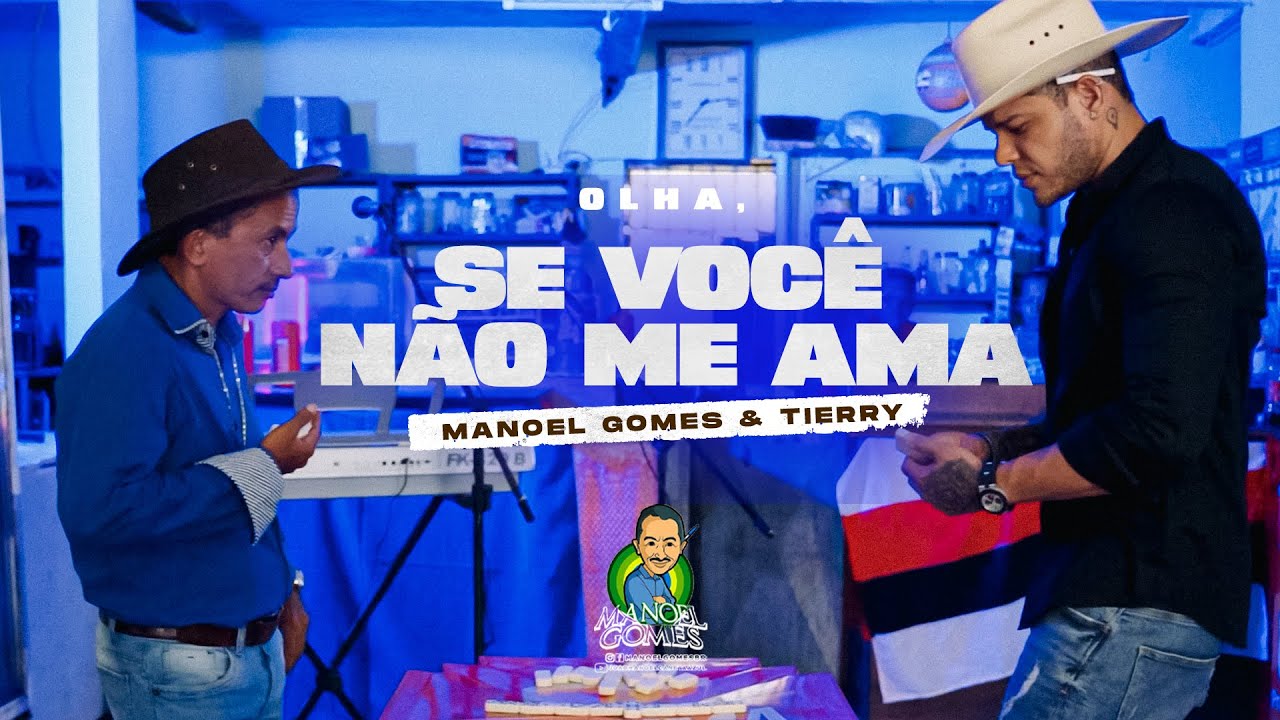 Manoel Gomes – Olha, se você não me ama (Part. Tierry)