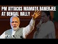 PM Modi Fires Storm From Sandeshkhali Barb At Mamata Banerjee At Bengal Rally