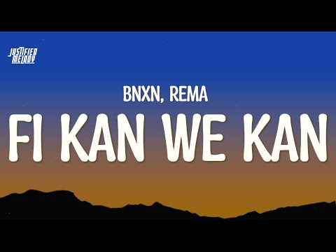 Bnxn, Rema - Fi Kan We Kan (Lyrics)